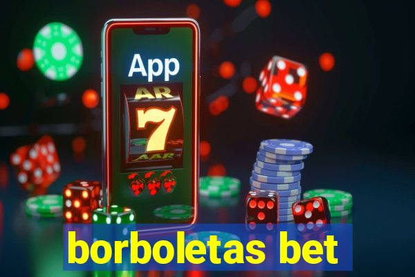 borboletas bet